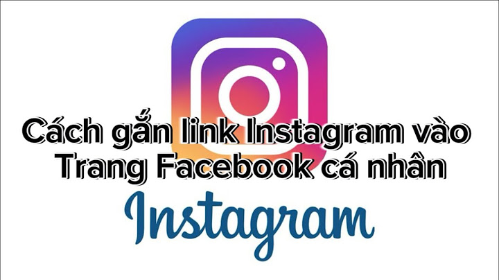 Làm thế nào để hiện link instagram trên facebook năm 2024