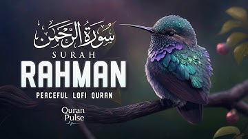 Surah Ar-Rahman سورة الرحمن | This Beautiful Voice Will Melt Your Heart إن شاء الله #quranforsleep