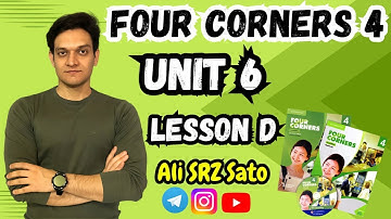آموزش زبان انگلیسی ادامه کتاب فورکرنرز ۴ (Unit 6 lesson D) Four corners 4
