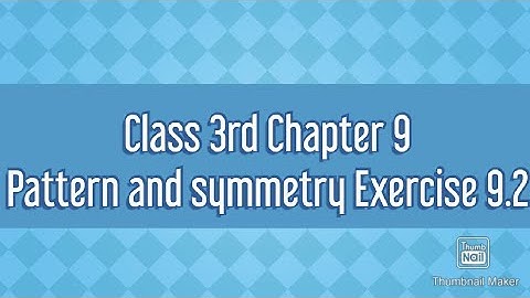 Class 3rd Chapter 9 Pattern and Symmetry Exercise 9.2
