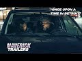 New Movie Alert! Drama! - "Once Upon A Time in Detroit" - Official Maverick Trailer