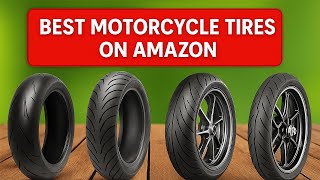 Best Motorcycle Tires On Amazon