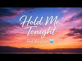 Hold Me Tonight Romantic Song English Romantic Song 