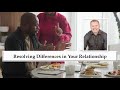 Resolving Differences in Your Relationship