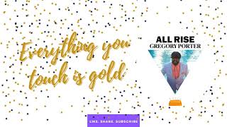 Gregory Porter - Everything You Touch Is Gold | All Rise Album - 2020
