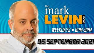MARK LEVIN AUDIO REWIND 2021 - 05/09/2021 - #MARKLEVIN