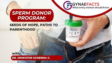 SPERM DONOR PROGRAM: SEEDS OF HOPE, PATHS TO PARENTHOOD
