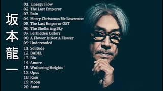 坂本 龍一 Ryuichi Sakamoto Full Album 2020 - 坂本 龍一 Ryuichi Sakamoto Best Of