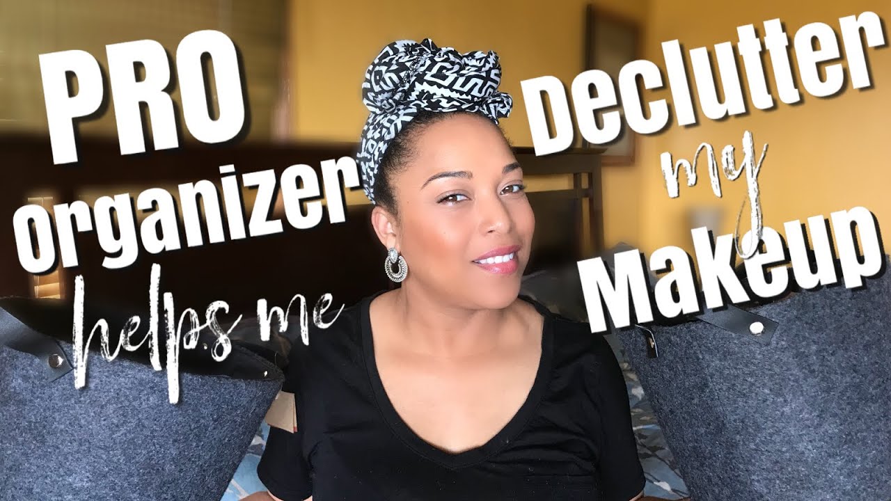 I HIRED A PRO ORGANIZER...AND‼️ | MAKEUP DECLUTTER w/ The Organized