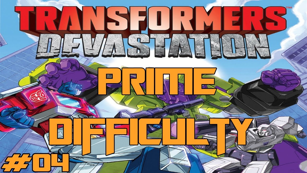 Transformers: Devastation Prime Difficulty Guide (All Character Campaign) Chapter 4: Possession
