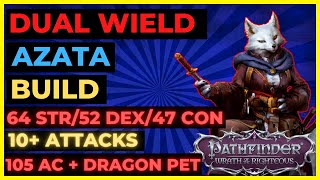 PF: WOTR ENHANCED - DUAL WIELD AZATA Build: 64 STR/52 DEX, 105 AC, 10  ATTACKS & DRAGON Pet!