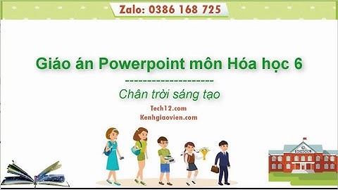 Giáo án powerpoint Hóa học 6 Chân trời sáng tạo | GA điện tử Hóa học 6 CTST