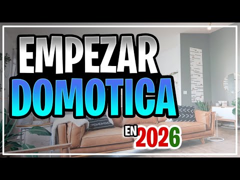 🔴 DOMÓTICA EN 2026 -  Cómo empezar tu CASA INTELIGENTE desde 0