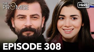 The Promise Episode 308 (Hindi Dubbed)