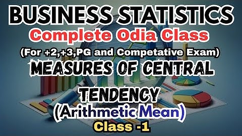 Measures Of Central Tendency in Odia//Business Statistics Odia Class//+2,+3,PG, Competative Exam//📊📝