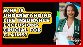 Why Is Understanding Life Insurance Exclusions Crucial For Claims? - Black Policy Pros