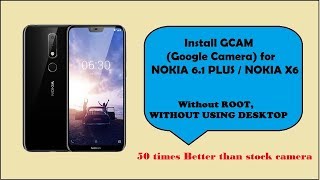 Install Google Camera on Nokia 6.1 Plus/X6| Better than stock Camera| screenshot 4