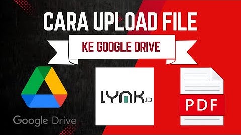 Cara Mudah Upload File PDF ke Google Drive