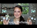 Soapy Perfumes In My Collection