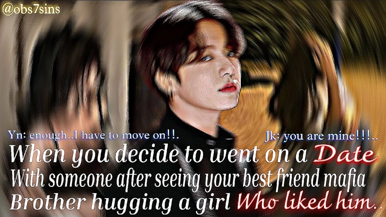 When You Decide to Move On After Seeing Your Best Friend's Mafia Brother Hug Another Girl |Jk ff