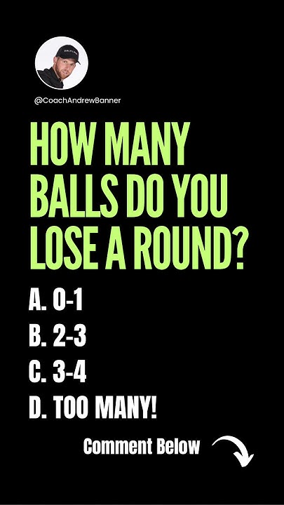 how-many-balls-do-you-lose-per-round-youtube