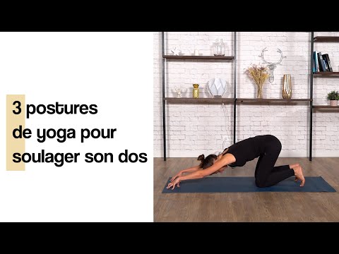 3 postures de yoga pour soulager son dos