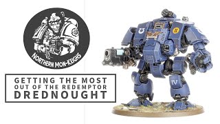 Getting the Most Out of The Redemptor Dreadnought