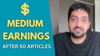 How Much I Made after Writing 50 Medium Articles