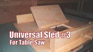 Universal Table Saw Sled  #3