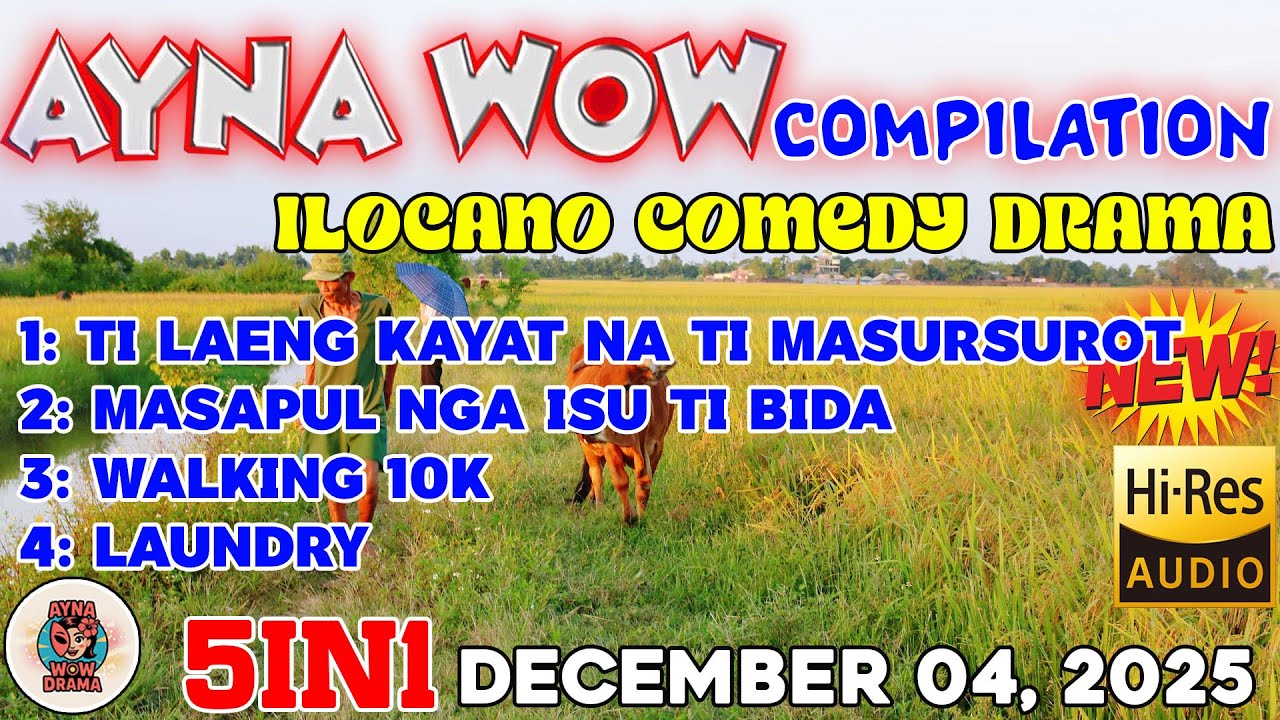 AYNA WOW 5IN1 #88 | BEST ILOCANO COMEDY 1 HOUR DRAMA - December 04, 2025  #aynawowdrama