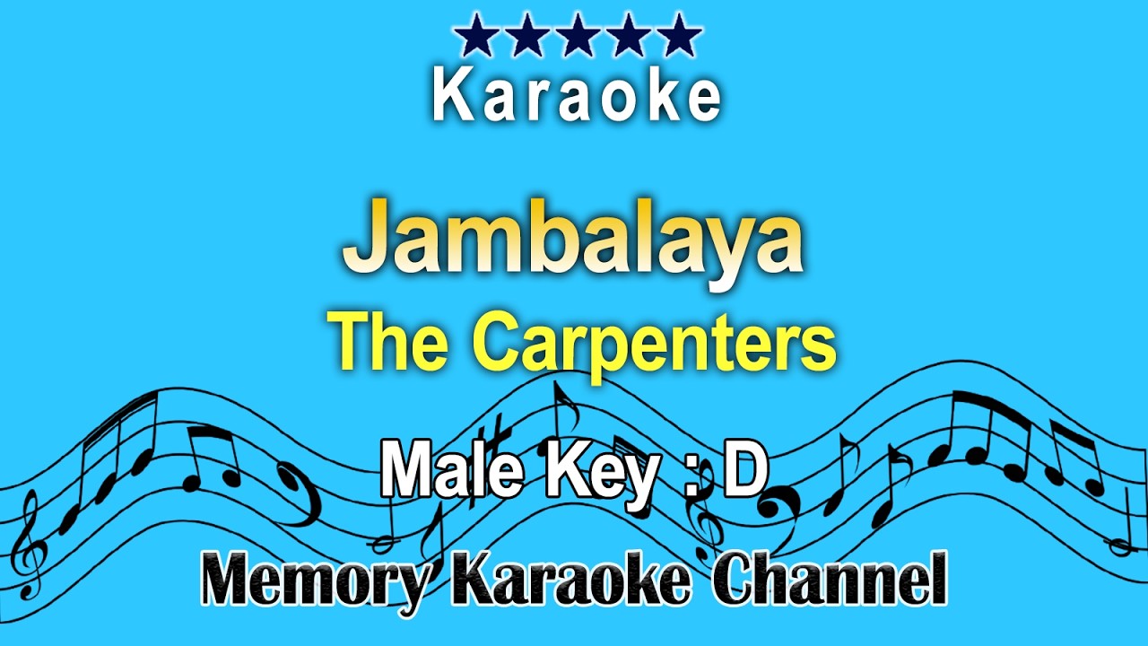 Jambalaya Karaoke The Carpenters Male Tone Key D YouTube