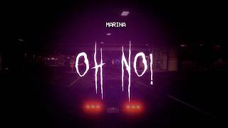 MARINA - oh no! [ sped up ] lyrics