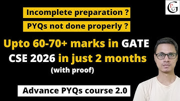 Score 60-70+ marks in GATE CSE 2026 in just 2 months | Advance PYQs course 2.0 | With proof