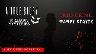 A TRUE STORY: Mandy Stavik | HORROR | RAIN sounds