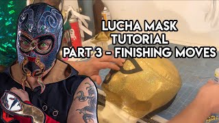 Lucha Mask Tutorial Part 3 - Finishing Moves