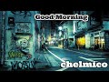 Good Morning - chelmico