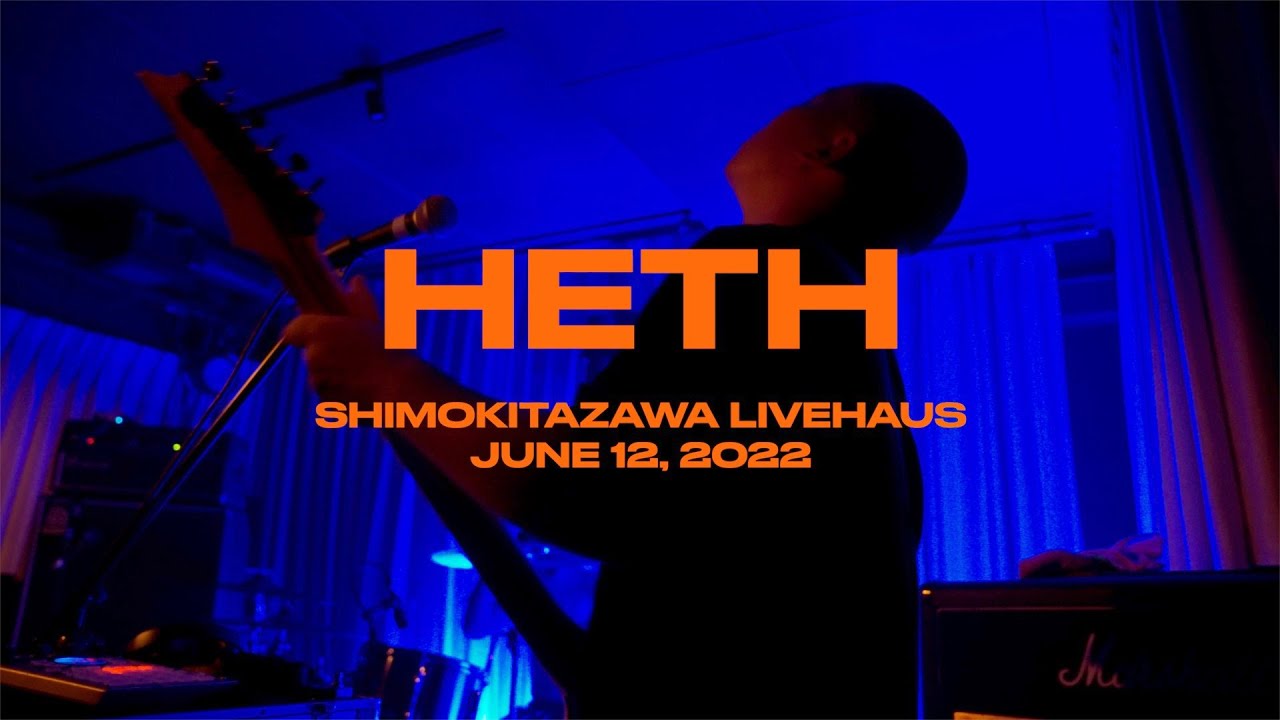 ⌜ nbv ⌟  |  HETH @ Shimokitazawa Livehaus – 12 June 2022