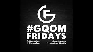 #GqomFridays Mix Vol.1