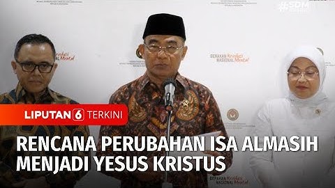 Pemerintah Berencana Ubah Nomenklatur Isa Almasih Menjadi Yesus Kristus | Liputan 6