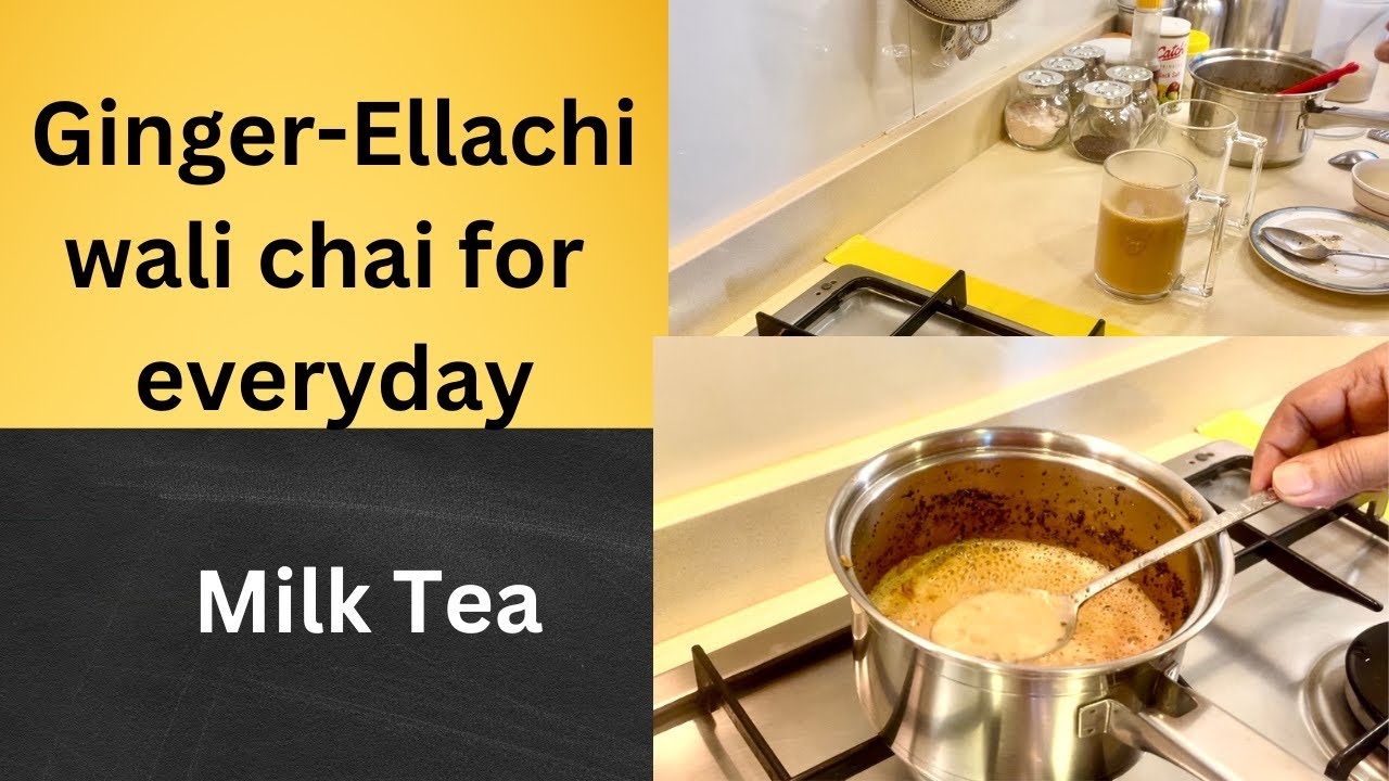 Milk tea,Ginger- Ellachi wali chai for everyday - YouTube