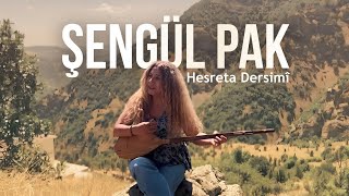 Şengül Pak - Hesreta Dersimî
