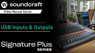 USB Inputs & Outputs | Soundcraft Signature Plus Series USB Inputs & Outputs | Soundcraft Signature Plus Series