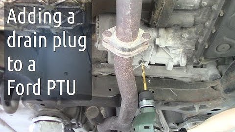 Adding a drain plug to a Ford PTU