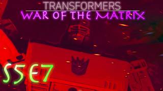TRANSFORMERS: WAR OF THE MATRIX - S5E7  - (STOP MOTION SERIES)