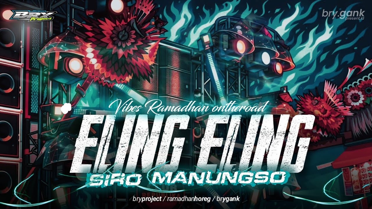 DJ ELING ELING SIRO MANUNGSO - TRAP PARTY SIMPATIK VIBES RAMADHAN 2026 - BRY Project