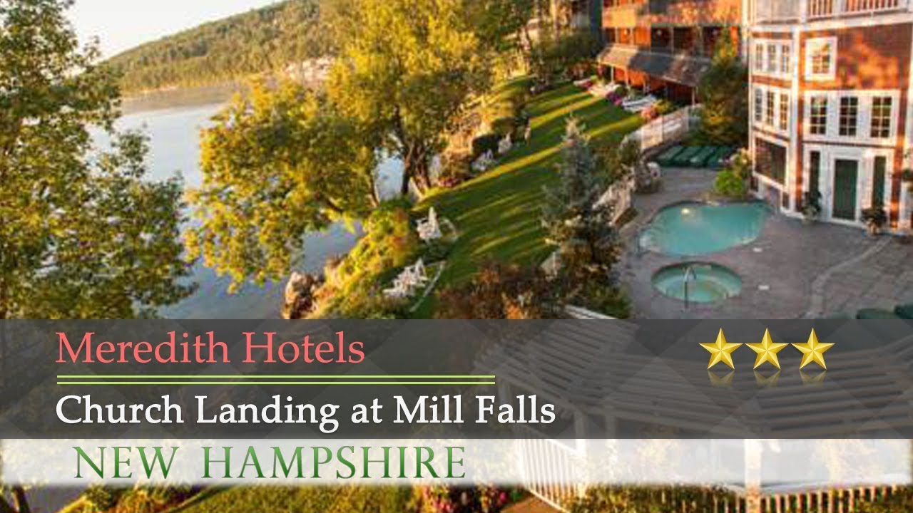 Church Landing at Mill Falls - Meredith Hotels, New Hampshire