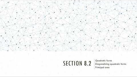 Section 8.2 Quadratic Forms