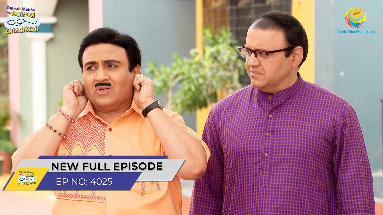 FULL EPISODE 4025   Jethalal Ne Kyu Mangi Mafi  Taarak Mehta Ka Ooltah Chashmah