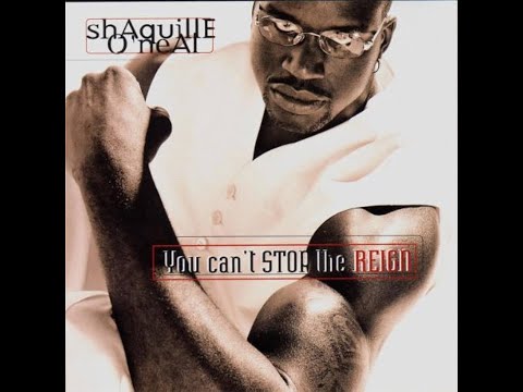 Shaquille O'Neal - You Can't Stop The Reign (Album) Ft. Jay-Z, The