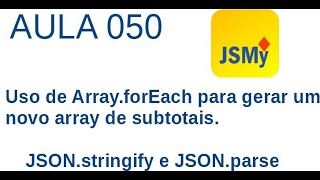 Javascript - Ex050 - JSON.stringify e JSON.parse - Array.forEach